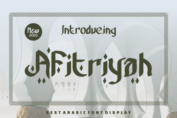 Afitriyah: An Elegant Arabic-Style Display Font