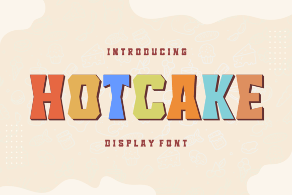 Hotcake Display Font: A Quirky Touch for Your Small Business Branding
