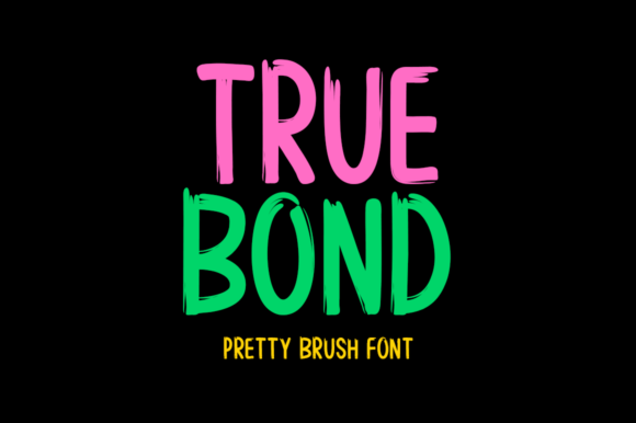 True Bond: A Brush Display Font for Handmade Product Design